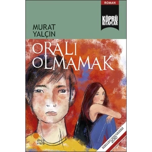 Oralı Olmamak