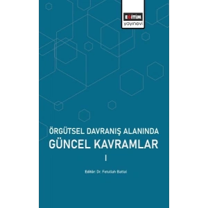 Örgütsel Davranış Alanında Güncel Kavramlar