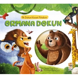 Ormana Dokun - İlk Dokun Hisset Kitabım