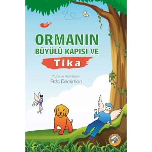 Ormanın Büyülü Kapısı ve Tika