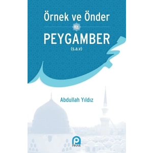 Örnek ve Önder Hz. Peygamber