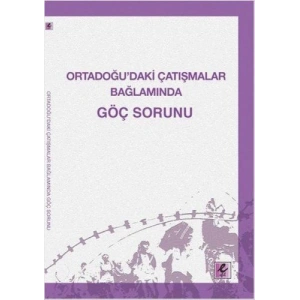 Ortadoğu’daki Çatışmalar Bağlamında Göç Sorunu