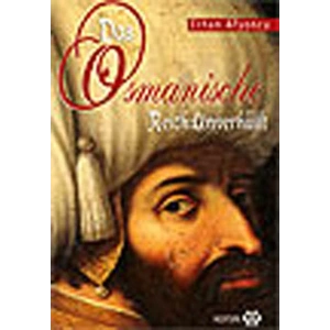 Örtüsü Kalkan Osmanlı - Das Osmanische Reich: Unverhüllt