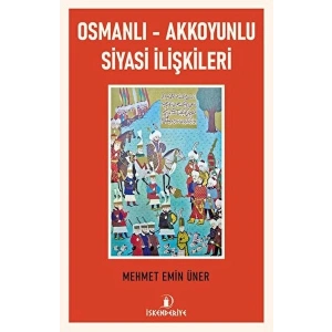 Osmanlı - Akkoyunlu Siyasi İlişkileri