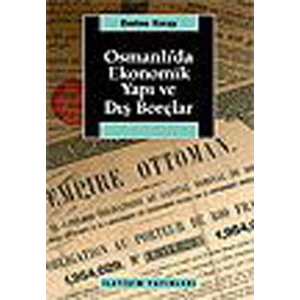 Osmanlıda Ekonomik Yapı ve Dış Borçlar