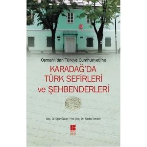 Osmanlıdan Türkiye Cumhuriyetine Karadağda Türk Sefirleri ve Şehbenderleri