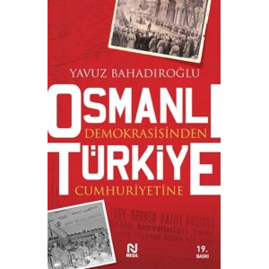 Osmanlı Demokrasisinden Türkiye Cumhuriyetine