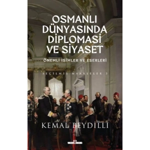 Osmanlı Dünyasında Diplomasi ve Siyaset (Ciltli)
