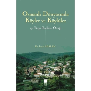 Osmanlı Dünyasında Köyler ve Köylüler  19.Yüzyıl Balıkesir Örneği