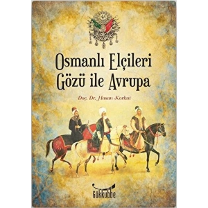 Osmanlı Elçileri Gözü İle Avrupa