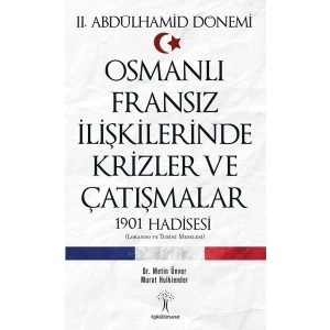 Osmanlı Fransız İlişkilerinde Krizler ve Çatışmalar-1901 Hadisesi