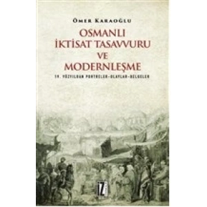 Osmanlı İktisat Tasavvuru ve Modernleşme