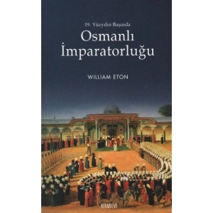 Osmanlı İmparatorluğu 19. Yüzyılın Başında