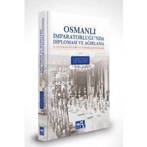 Osmanlı İmparatorluğunda Diplomasi ve Ağırlama