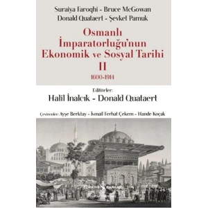 Osmanlı İmparatorluğunun Ekonomik ve Sosyal Tarihi 2 (1600-1914)