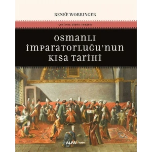 Osmanlı İmparatorluğunun Kısa Tarihi