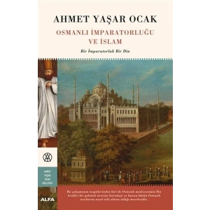 Osmanlı İmparatorluğu ve İslam (Ciltli)