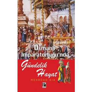 Osmanlı İmparatorluğunda Gündelik Hayat
