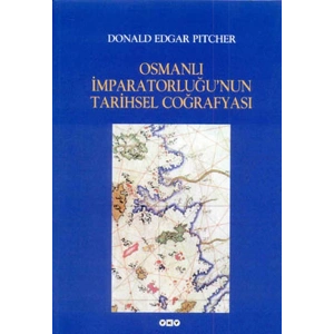 Osmanlı İmparatorluğu’nun Tarihsel Coğrafyası