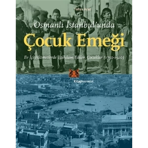Osmanlı İstanbul’unda Çocuk Emeği