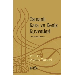 Osmanlı Kara ve Deniz Kuvvetleri - Kuruluş Devri