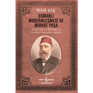 Osmanlı Modernleşmesi ve Midhat Paşa