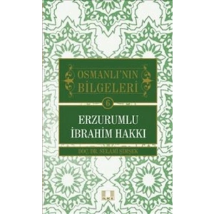 Osmanlının Bilgeleri 6: Erzurumlu İbrahim Hakkı