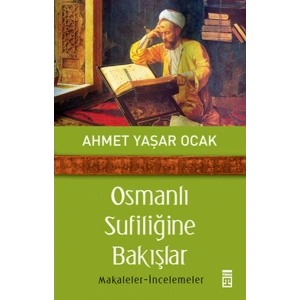 Osmanlı Sufiliğine Bakışlar