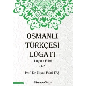 Osmanlı Türkçesi Lügatı - Lügatı  Fahri O - Z