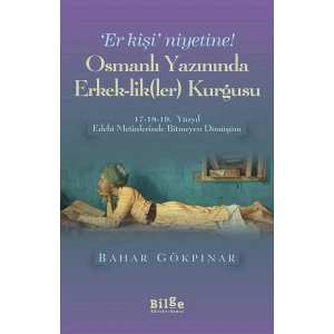 Osmanlı Yazınında Erkek-Lik(Ler) Kurgusu