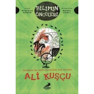Osmanlı’da Astronominin Kurucusu Ali Kuşçu - Bilimin Öncüleri