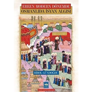 Osmanlıda İsyan Algısı - Erken Modern Dönemde