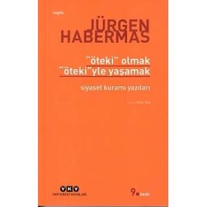 Öteki Olmak, Ötekiyle Yaşamak