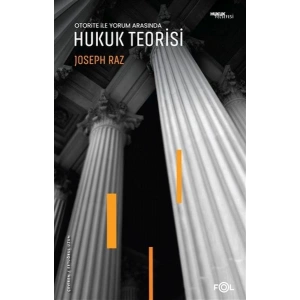 Otorite ile Yorum Arasında Hukuk Teorisi