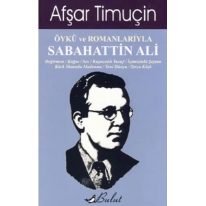 Öykü ve Romanlarıyla Sabahattin Ali