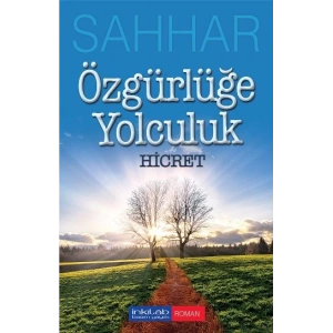 Özgürlüğe Yolculuk - Hicret