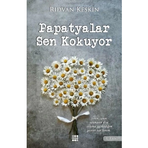 Papatyalar Sen Kokuyor