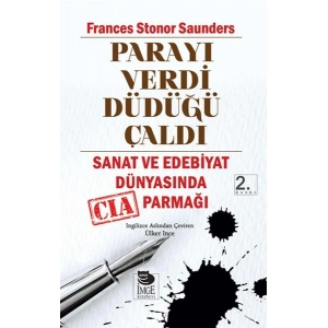 Parayı Verdi Düdüğü Çaldı  Sanat ve Edebiyat Dünyasında CIA Parmağı