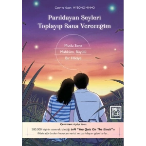 Parıldayan Şeyleri Toplayıp Sana Vereceğim