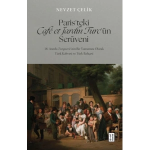 Paris’teki Café et Jardin Turc’ün Serüveni
