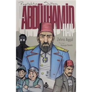 II. Abdülhamid Han (Payitahtın Sultanı)