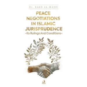Peace Negotiations in Islamic Jurisprudence - Its Rulings and Conditions