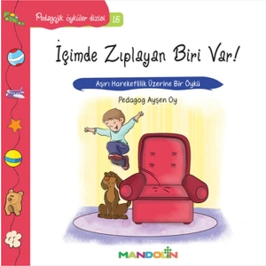 Pedagojik Öyküler 15 - İçimde Zıplayan Biri Var