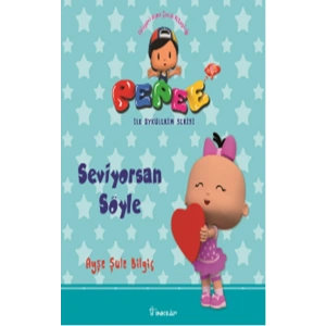 Pepee ile Öyküler Serisi - Seviyorsan Söyle