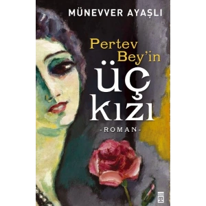 Pertev Beyin Üç Kızı