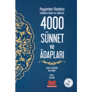 Peygamber Efendimiz Sallallahu Aleyhi ve Sellemin 4000 Sünnet ve Adabları (Ciltli)