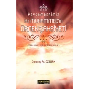 Peygamberimiz Hz. Muhammedin Örnek Şahsiyeti