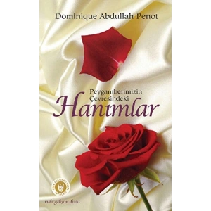 Peygamberimizin Çevresindeki Hanımlar