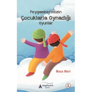 Peygamberimizin Çocuklarla Oynadığı Oyunlar