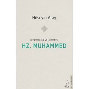 Peygamberliği ve Siyasetiyle Hz. Muhammed